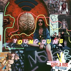 Album Young Dumb from Shyla Roe