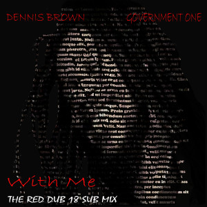 收听Dennis Brown的With Me (The Red Dub 18 Sub Mix)歌词歌曲