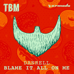 Dengarkan Blame It All On Me (Instrumental Mix) lagu dari Danrell dengan lirik