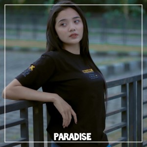 Dengarkan Paradise lagu dari Dj Tanti dengan lirik