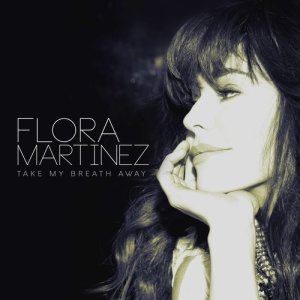 收聽Flora Martinez的Take My Breath Away歌詞歌曲