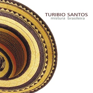 Turibio Santos的專輯Mistura Brasileira