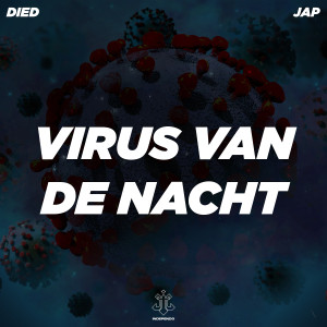 ดาวน์โหลดและฟังเพลง Virus Van De Nacht พร้อมเนื้อเพลงจาก DIED