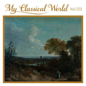 Various Artists的專輯My Classical World, Vol. 123