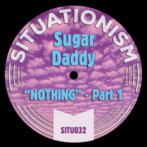 Sugar Daddy的专辑Nothing, Pt. 1
