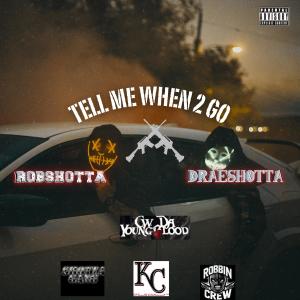 อัลบัม Tell Me When 2 Go (feat. Draeshotta & C.W. Da YoungBlood) [Explicit] ศิลปิน C.W. Da Youngblood