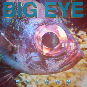Album Big Eye from Baigon
