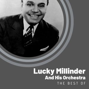 The Best of Lucky Millinder And His Orchestra