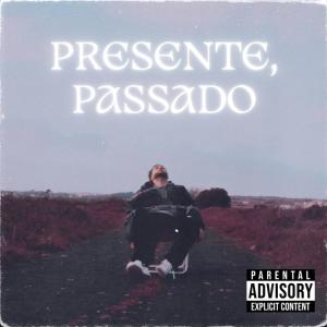 收聽Marques的PRESENTE, PASSADO (Explicit)歌詞歌曲