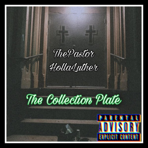 อัลบัม The Collection Plate (Explicit) ศิลปิน ThePastor HollaLuther