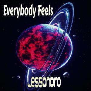 Dengarkan Everybody Feels (Original) lagu dari Lessandro dengan lirik
