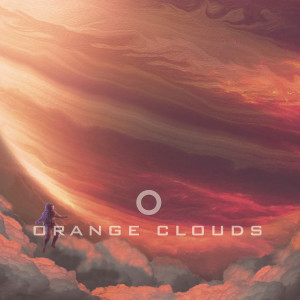 Listen to Orange Clouds (完整版) song with lyrics from NavenWater
