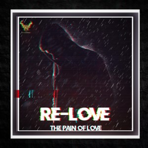 Album Re-Love (The Pain of Love) oleh Monish S
