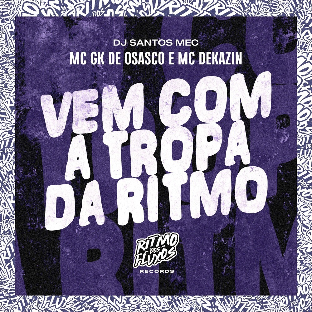 Vem Com a Tropa da Ritmo (Explicit)