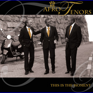 Afro Tenors的專輯This Is The Moment