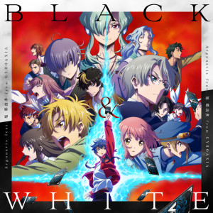 Listen to BLACK&WHITE song with lyrics from Argonavis