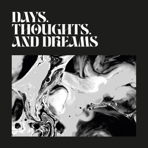 Album Days.Thoughts.And.Dreams from Like Elephants