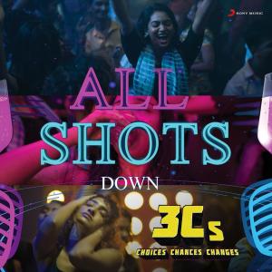 Achu Rajamani的專輯All Shots Down (From "3Cs - Choices, Chances and Changes")