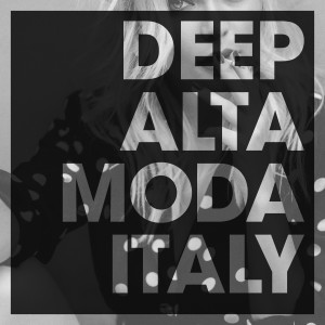 อัลบัม Deep Altamoda Italy ศิลปิน Various