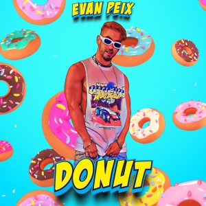 收聽EVAN PEIX的Donut歌詞歌曲