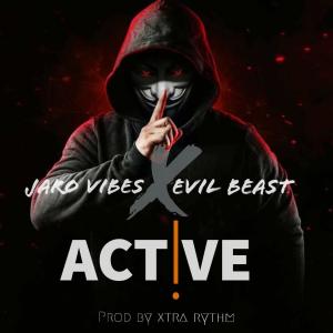 收聽Jaro vibes的Active (feat. Evil beast)歌詞歌曲