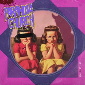 Paranoia Church的專輯Sister (feat. Rod Rodrigues)