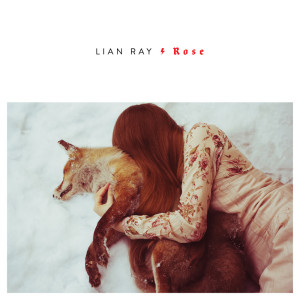 ดาวน์โหลดและฟังเพลง Rose พร้อมเนื้อเพลงจาก Lian Ray