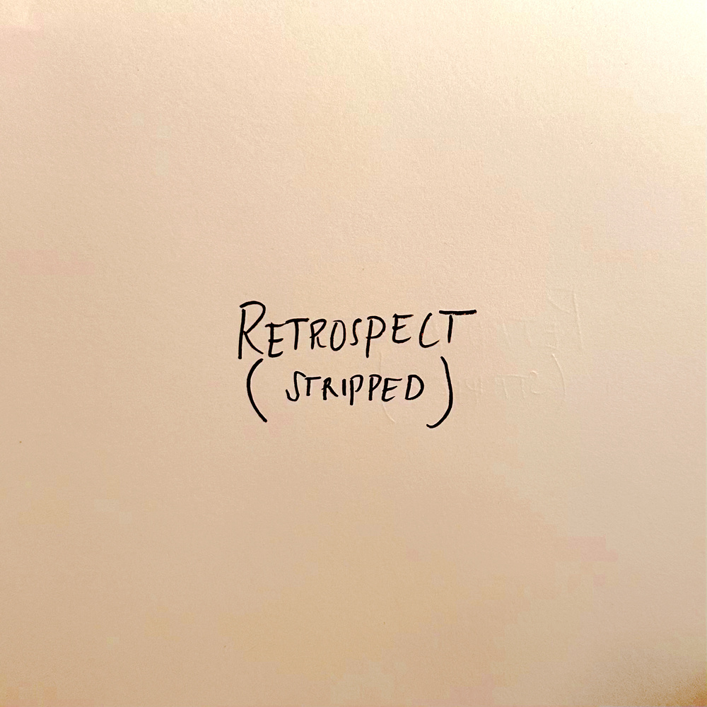 Retrospect (Stripped)