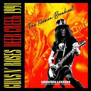 Guns N' Roses的專輯Guns N' Roses - Deer Greek 1991 / The Illusion Broadcast
