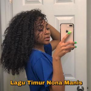Listen to Lagu Timur Nona Manis song with lyrics from Sound Viral 01