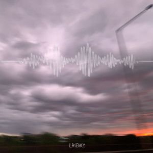 ดาวน์โหลดและฟังเพลง Latency พร้อมเนื้อเพลงจาก CMBY