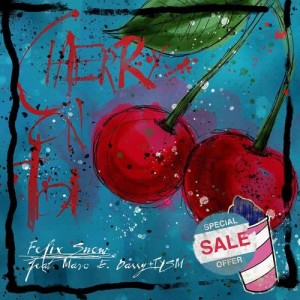 收聽Felix Snow的Cherry On Top (feat. Marc E. Bassy & TYSM)歌詞歌曲