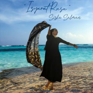 收聽Siska Salman的Isyarat Rasa歌詞歌曲