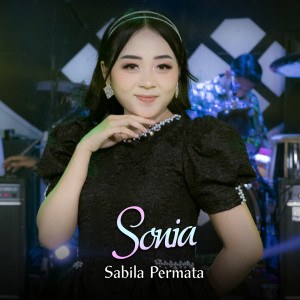 收听Sabila Permata的Sonia歌词歌曲