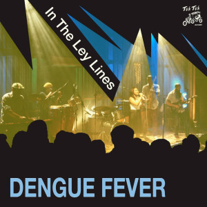 Dengue Fever的專輯In the Ley Lines