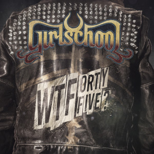 Girlschool的專輯WTFortyfive?