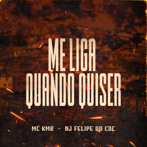 Listen to Me Liga Quando Quiser song with lyrics from MC KMR