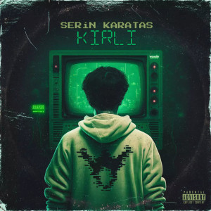 Listen to Kirli (Explicit) song with lyrics from Serin Karataş