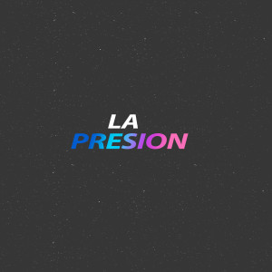 收聽Nacho El Corrupto的LA PRESION (Remix|Explicit)歌詞歌曲