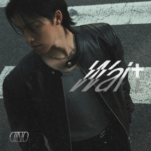 Listen to Wait song with lyrics from 디노