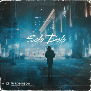 Keith Robinson的專輯Solo Dolo