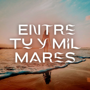 Album Entre Tu y Mil Mares from Sika King