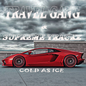 收聽Travel Gang的Cold as Ice (Explicit)歌詞歌曲
