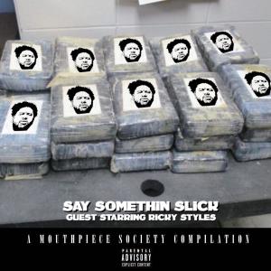 Chris Lockett的專輯Say Somethin Slick. Guest Starring Ricky Styles (Explicit)