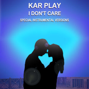 ดาวน์โหลดและฟังเพลง I Don't Care (Edit House Instrumental Mix) พร้อมเนื้อเพลงจาก Kar Play