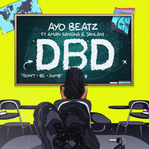 收聽Ayo Beatz的DBD歌詞歌曲