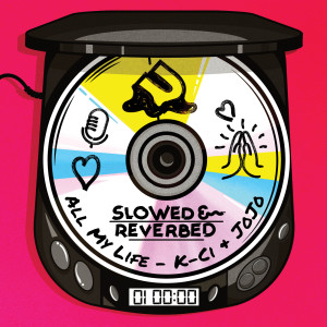K-Ci & JoJo的專輯All My Life (Slowed + Reverb)
