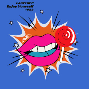 收聽Laurent C的Enjoy Yourself (Live Life Mix)歌詞歌曲