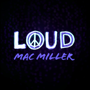 อัลบัม Loud (Explicit) ศิลปิน Mac Miller