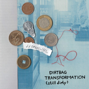 Album Dirtbag Transformation (Still Dirty) from Horsegirl